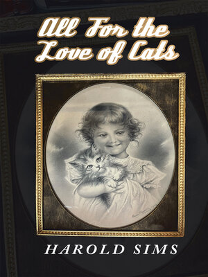 cover image of All for the Love of Cats